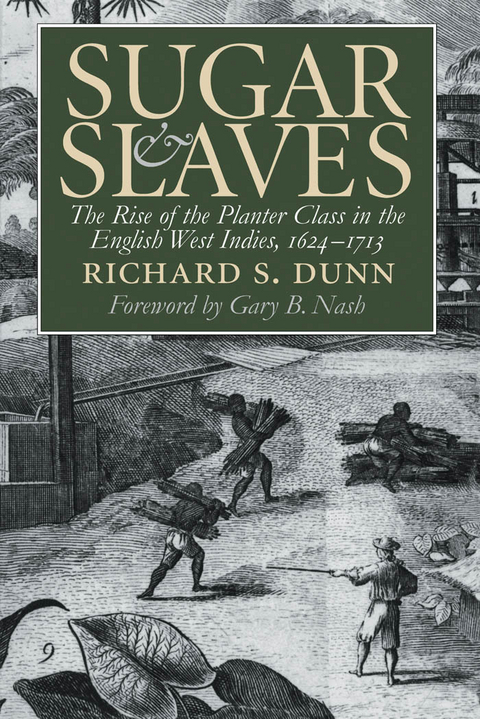 Sugar and Slaves - Richard S. Dunn