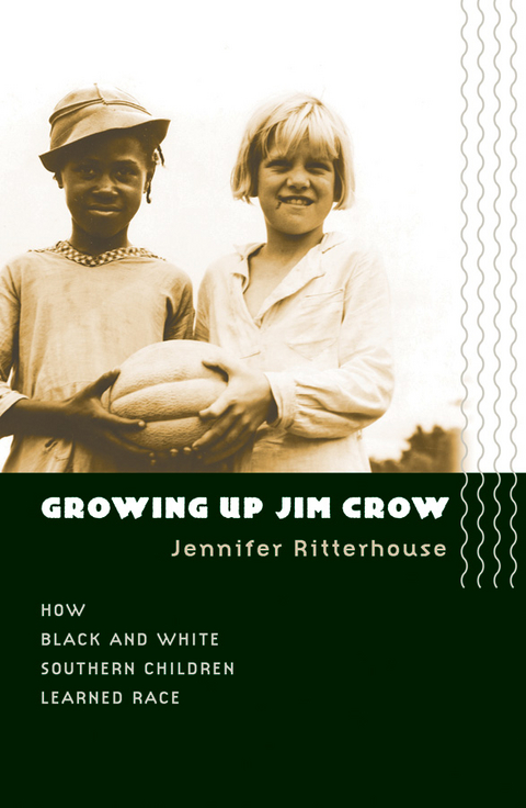 Growing Up Jim Crow -  Jennifer Ritterhouse