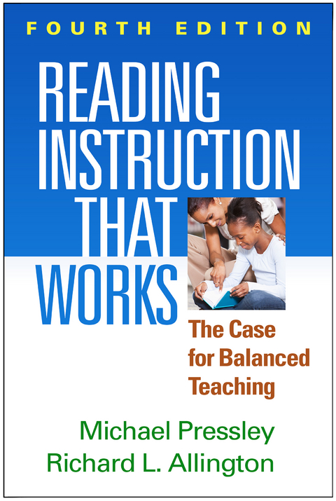 Reading Instruction That Works, Fourth Edition -  Richard L. Allington,  Michael Pressley