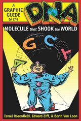 DNA: A Graphic Guide to the Molecule that Shook the World - Israel Rosenfield, Edward Ziff, Borin Van Loon