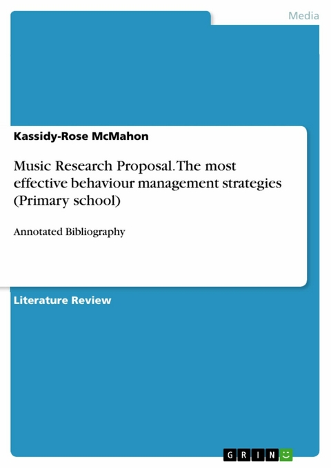 Music Research Proposal. The most effective behaviour management strategies (Primary school) -  Kassidy-Rose McMahon