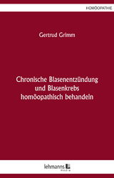 Chronische Blasenentzündung und Blasenkrebs - Gertrud Grimm