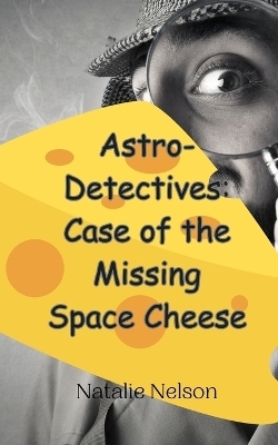 Astro-Detectives - Natalie Nelson