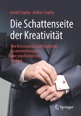 Die Schattenseite der Kreativität - David Cropley, Arthur Cropley