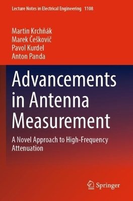 Advancements in Antenna Measurement - Martin Krchňák, Marek Češkovič, Pavol Kurdel, Anton Panda