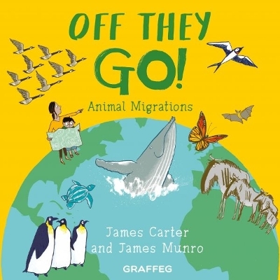 World of Wild: Off They Go! - James Carter