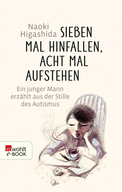 Sieben Mal hinfallen, acht Mal aufstehen -  Naoki Higashida