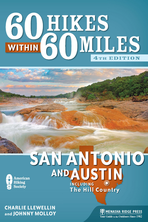 60 Hikes Within 60 Miles: San Antonio and Austin - Charles Llewellin, Johnny Molloy