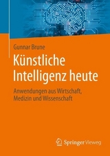 Künstliche Intelligenz heute - Brune, Gunnar