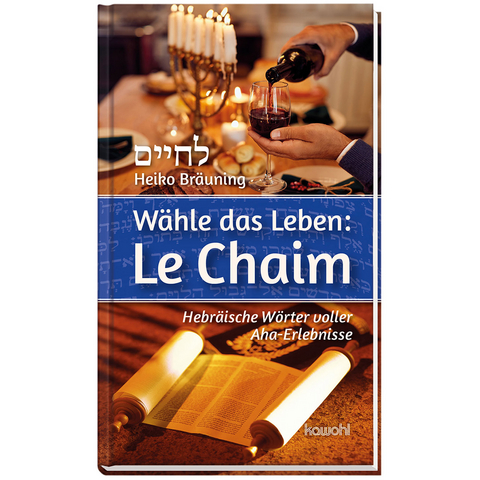 Wähle das Leben: Le Chaim - Heiko Bräuning