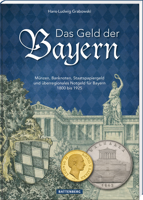 Das Geld der Bayern - Hans-Ludwig Grabowski