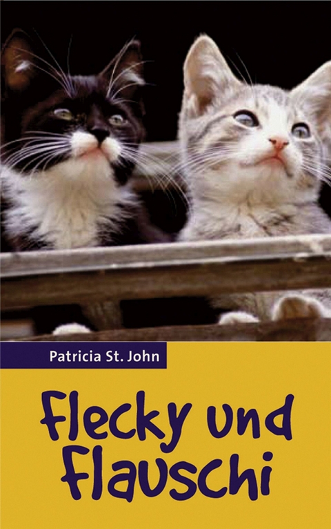 Flecky und Flauschi - Patricia St. John