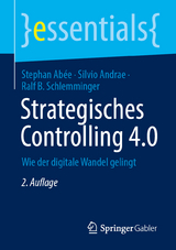 Strategisches Controlling 4.0 - Abée, Stephan; Andrae, Silvio; Schlemminger, Ralf B.