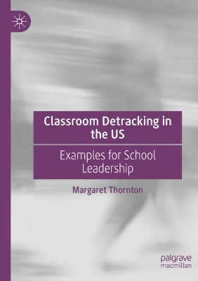 Classroom Detracking in the US - Margaret Thornton