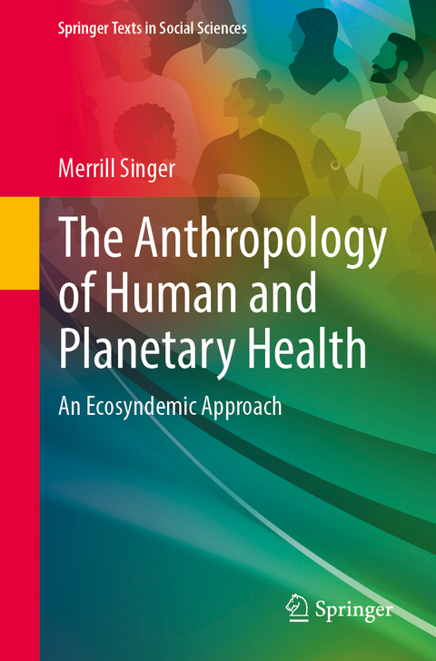 The Anthropology of Human and Planetary Health - Merrill Singer