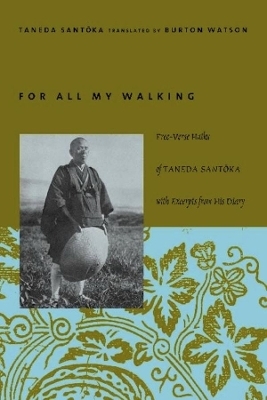 For All My Walking - Santoka Taneda