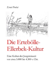 Die Ertebölle-Ellerbek-Kultur - Ernst Probst