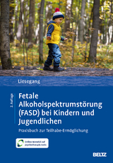 Fetale Alkoholspektrumstörung (FASD) bei Kindern und Jugendlichen - Liesegang, Jörg