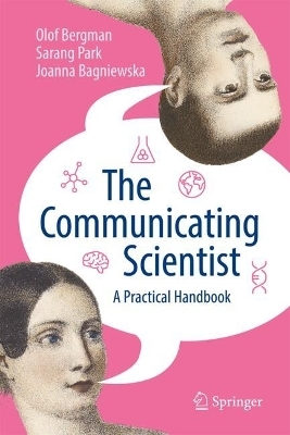 The Communicating Scientist - Olof Bergman, Sarang Park, Joanna Maria Bagniewska