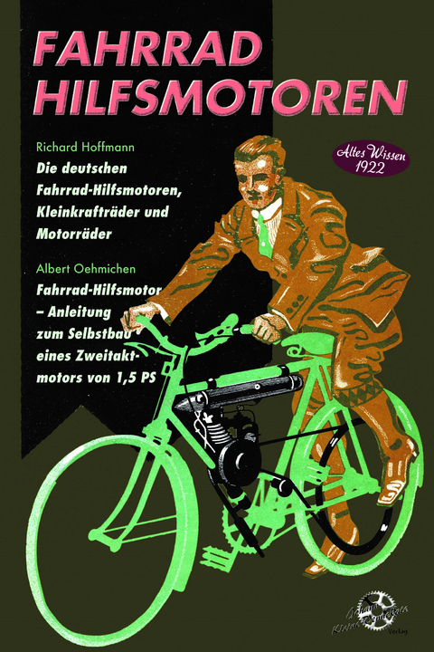 Fahrrad Hilfsmotoren - Altes Wissen 1922 - Richard Hoffmann, Albert Oehmichen