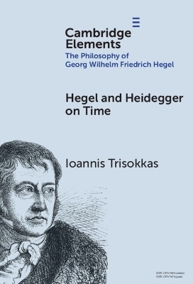 Hegel and Heidegger on Time - Ioannis Trisokkas