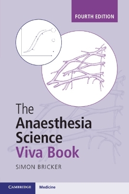 The Anaesthesia Science Viva Book - Simon Bricker