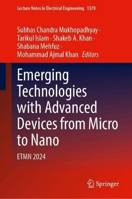 Emerging Technologies with Advanced Devices from Micro to Nano - 