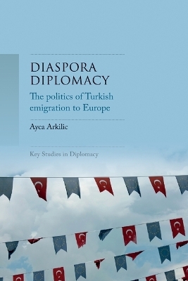 Diaspora Diplomacy - Ayca Arkilic