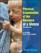 Physical Examination of the Newborn at a Glance - Dolby, Lyn; Campbell, Denise