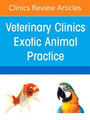 Gastroenterology an Issue of Veterinary Clinics of North America: Exotic Animal Practice - 