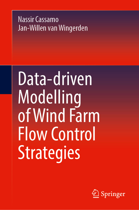 Data-driven Modelling of Wind Farm Flow Control Strategies - Nassir Cassamo, Jan-Willen van Wingerden