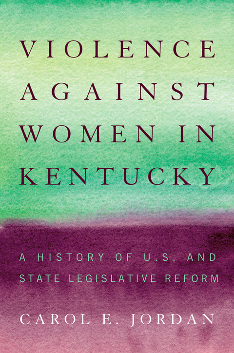 Violence against Women in Kentucky - Carol E. Jordan