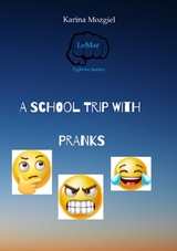 A school trip with pranks - Karina Mozgiel