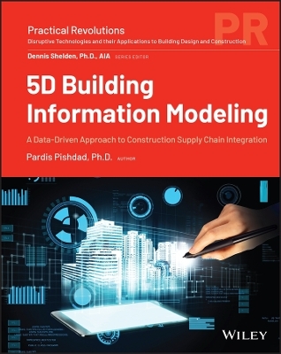 5D Building Information Modeling - Pardis Pishdad–Bozorgi