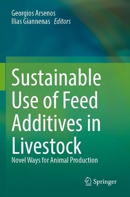 Sustainable Use of Feed Additives in Livestock - 