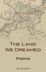 The Land We Dreamed - Joe Survant