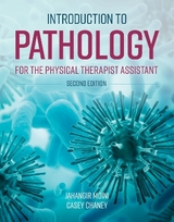 Introduction to Pathology for the Physical Therapist Assistant - Moini, Jahangir; Chaney, Casey