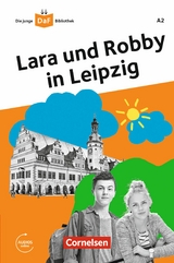 Die junge DaF-Bibliothek: Lara und Robby in Leipzig,A2 - Gabriele Banas, Kathrin Kiesele