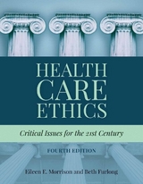 Health Care Ethics - Morrison, Eileen E.; Furlong, Beth