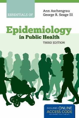 Essentials of Epidemiology in Public Health - Ann Aschengrau, George R. Seage