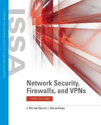 Network Security, Firewalls And Vpns - J. Michael Stewart, Denise Kinsey