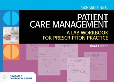 Patient Care Management: A Lab Workbook for Prescription Practice - Richard Finkel