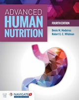 Advanced Human Nutrition - Medeiros, Denis M; Wildman, Robert E.C.