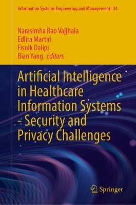 Artificial Intelligence in Healthcare Information Systems - Security and Privacy Challenges - 