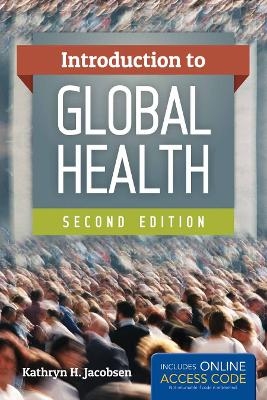 Introduction To Global Health - Kathryn H. Jacobsen