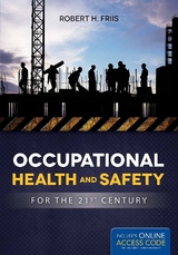 Occupational Health and Safety for the 21st Century - Friis, Robert H.