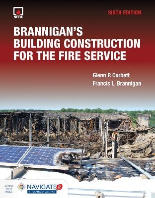 Brannigan's Building Construction for the Fire Service includes Navigate Advantage Access - Glenn P. Corbett, Francis L. Brannigan