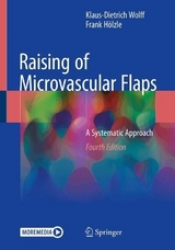 Raising of Microvascular Flaps - Wolff, Klaus-Dietrich; Hölzle, Frank