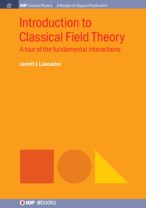 Introduction to Classical Field Theory - Jarrett L. Lancaster