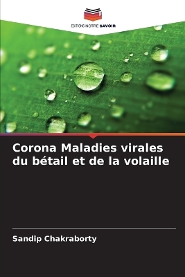 Corona Maladies virales du bÃ©tail et de la volaille - Sandip Chakraborty